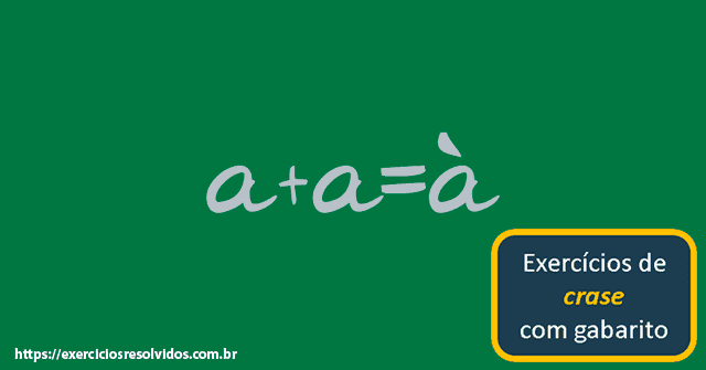 Exercícios de crase com gabarito, resolução e comentários